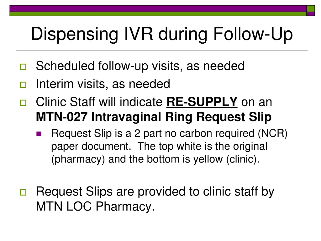 dispensing ivr during follow up