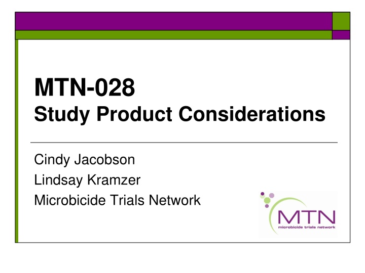 mtn 028 study product considerations