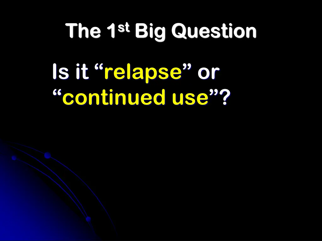 the 1 st big question