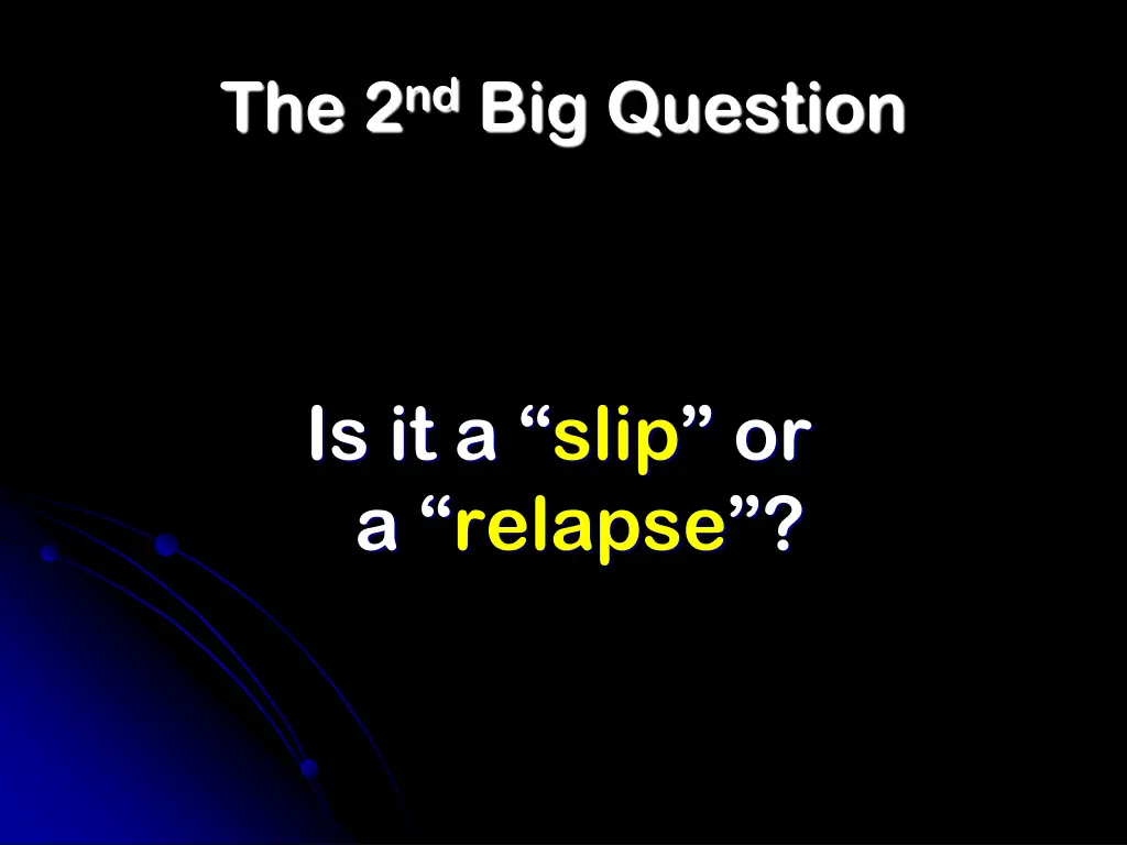 the 2 nd big question