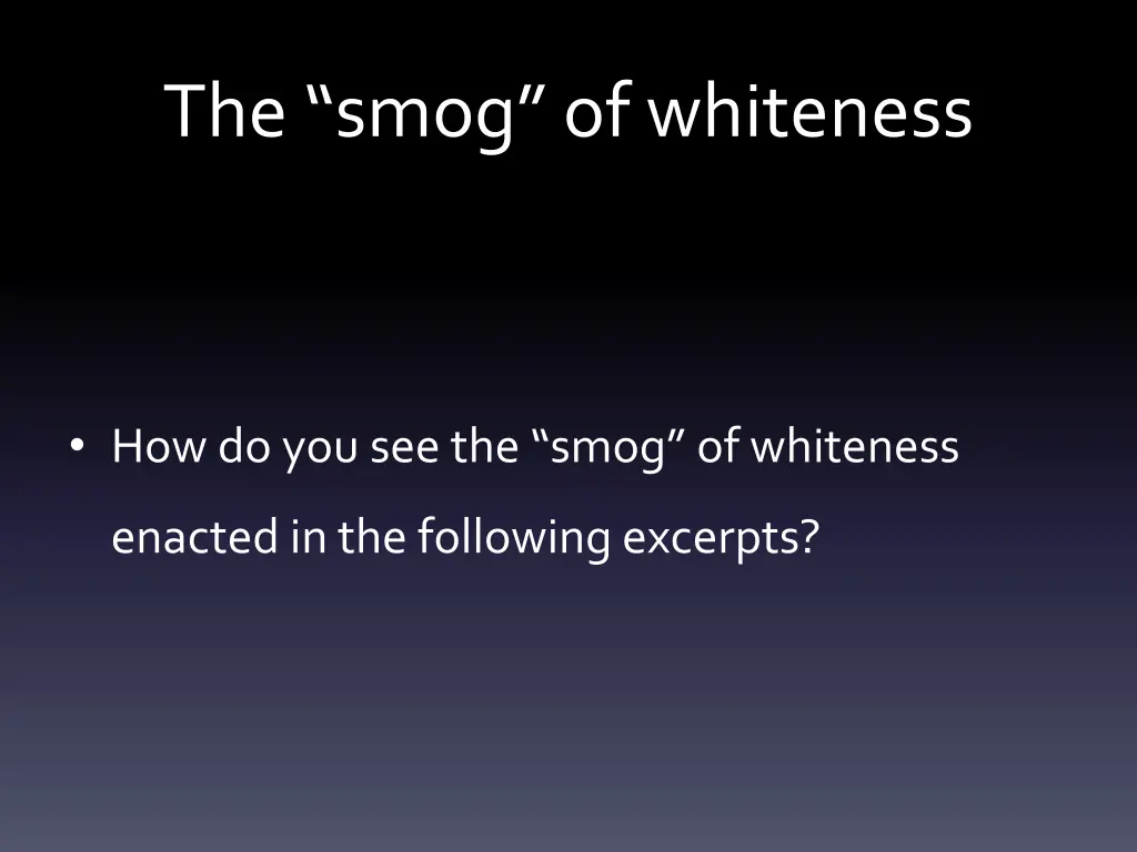 the smog of whiteness 1