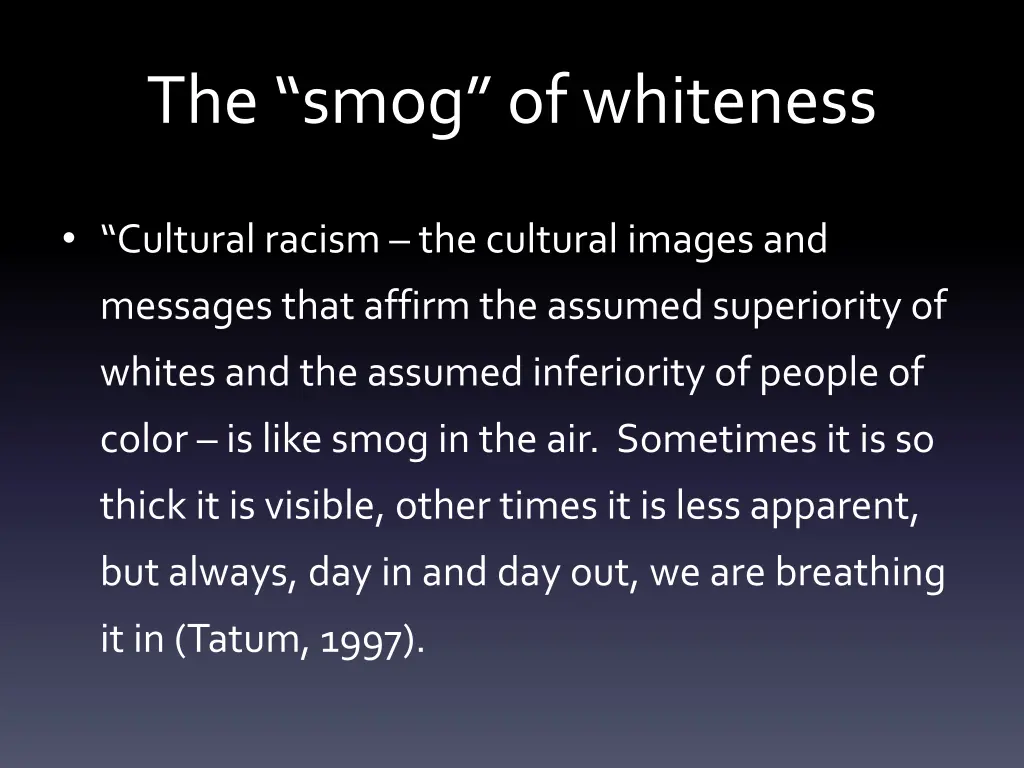 the smog of whiteness