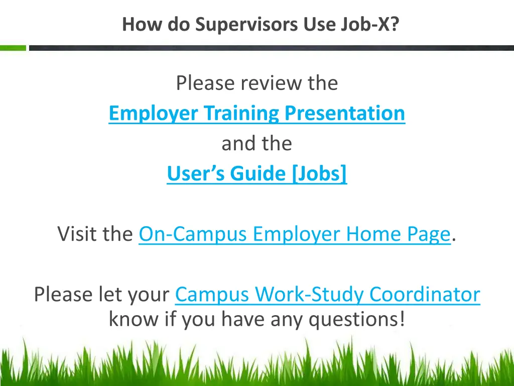 how do supervisors use job x