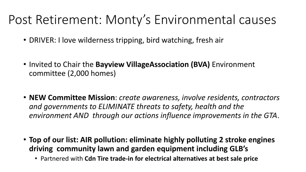 post retirement monty s environmental causes