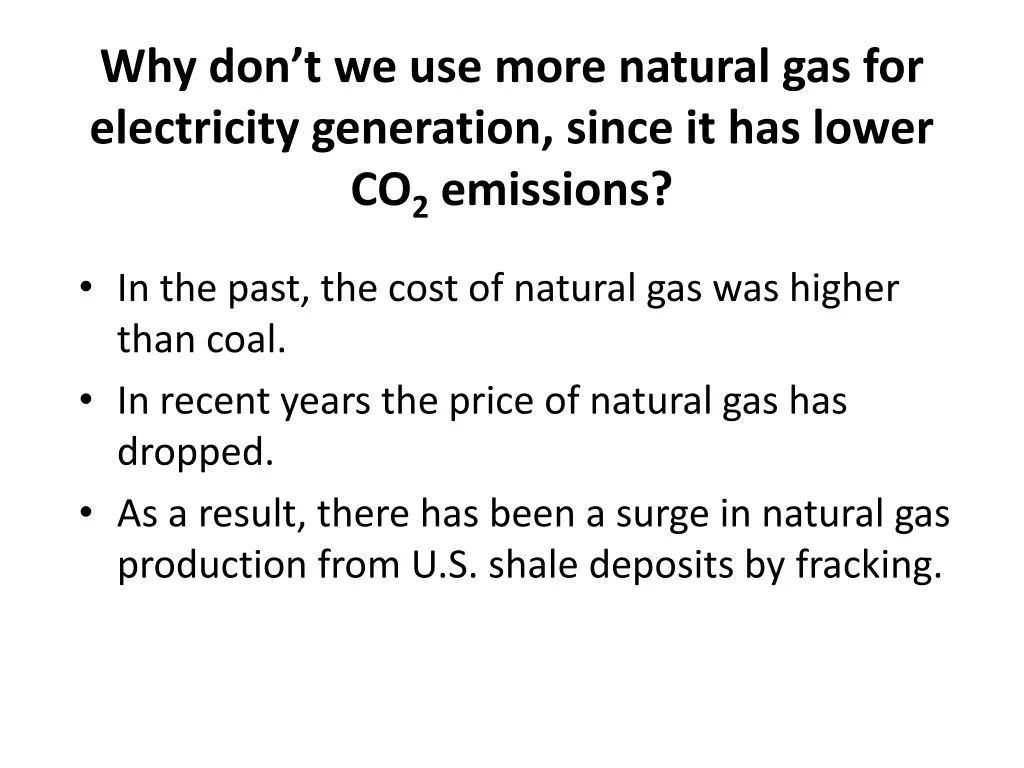 why don t we use more natural gas for electricity