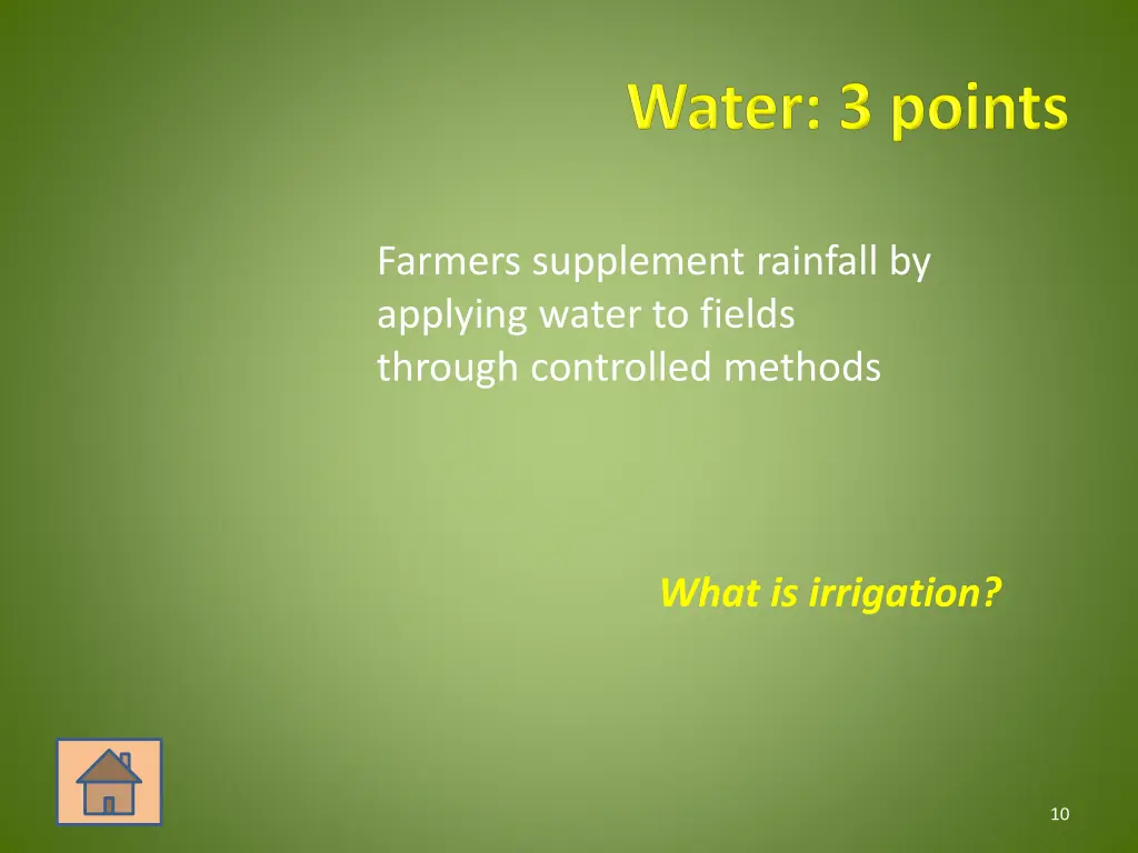 farmers supplement rainfall by applying water