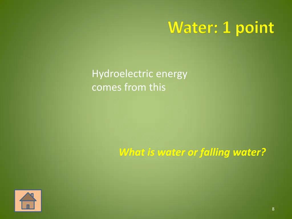 hydroelectric energy comes from this