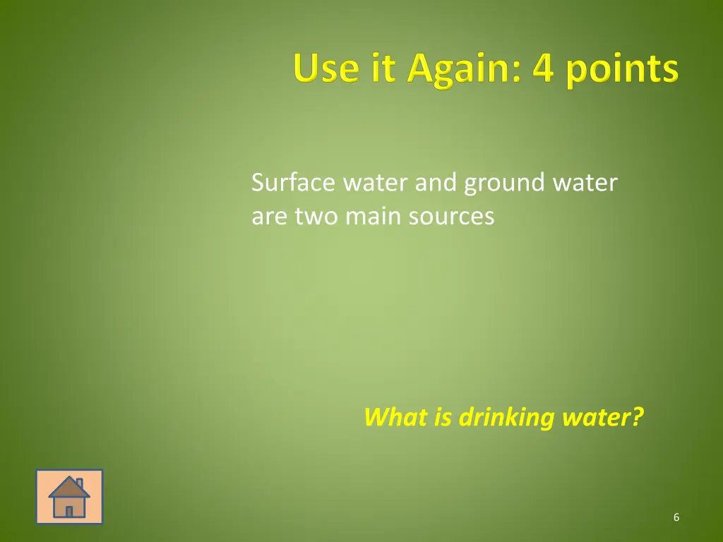 surface water and ground water are two main