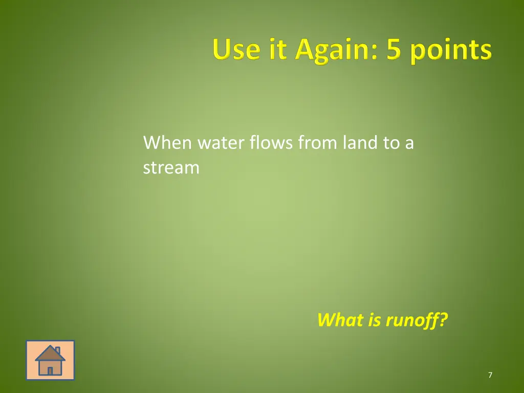 when water flows from land to a stream