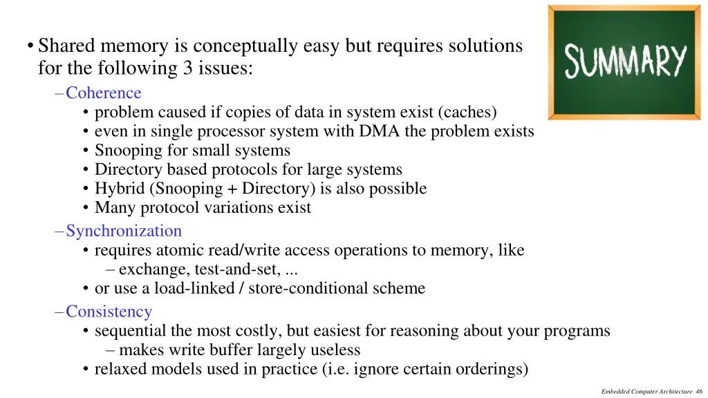 shared memory is conceptually easy but requires