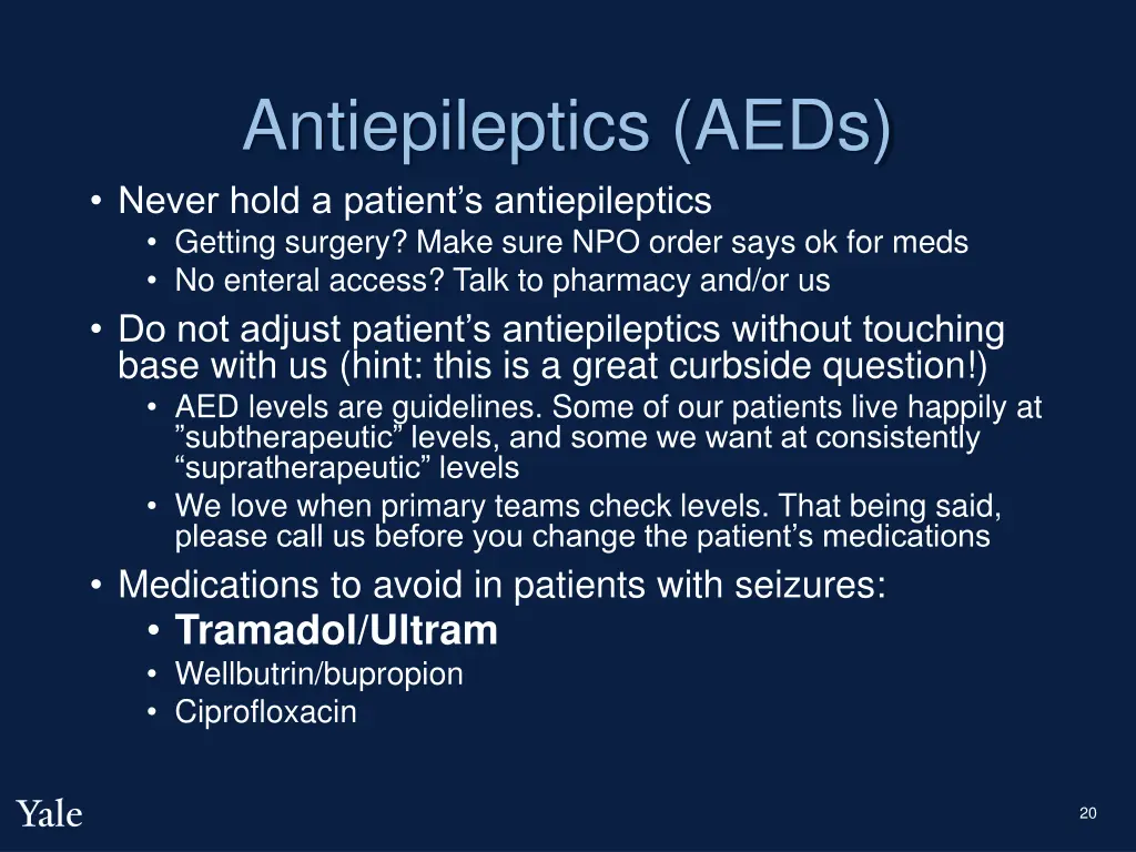 antiepileptics aeds never hold a patient