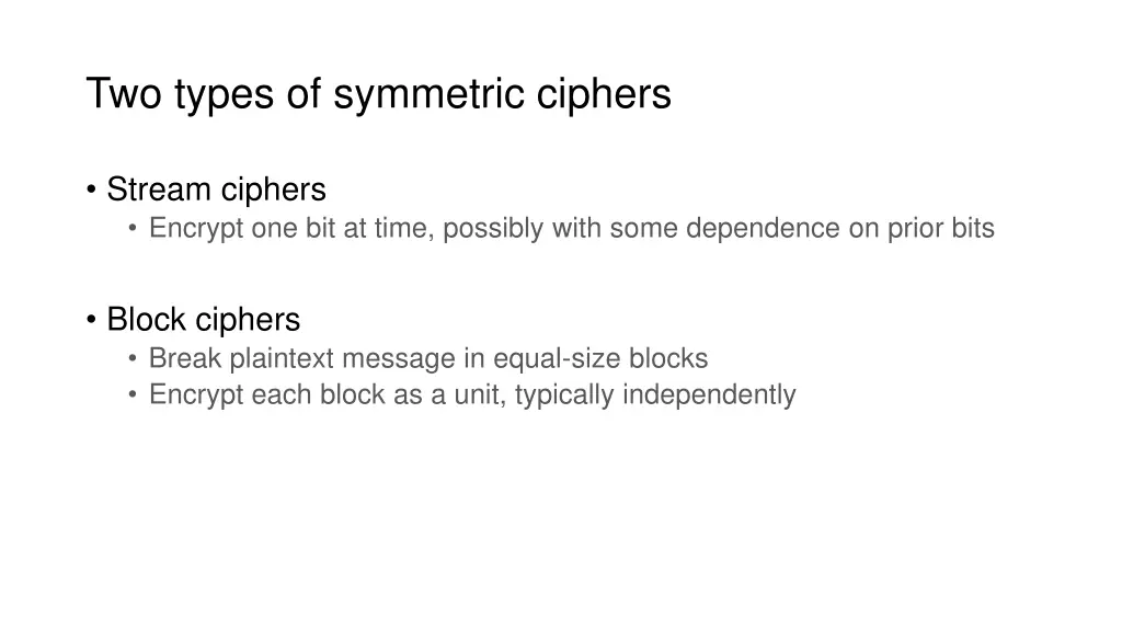 two types of symmetric ciphers