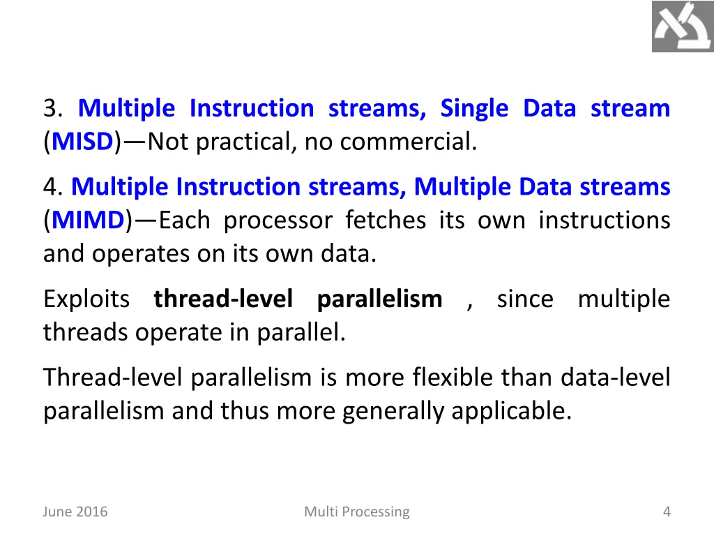 3 multiple instruction streams single data stream