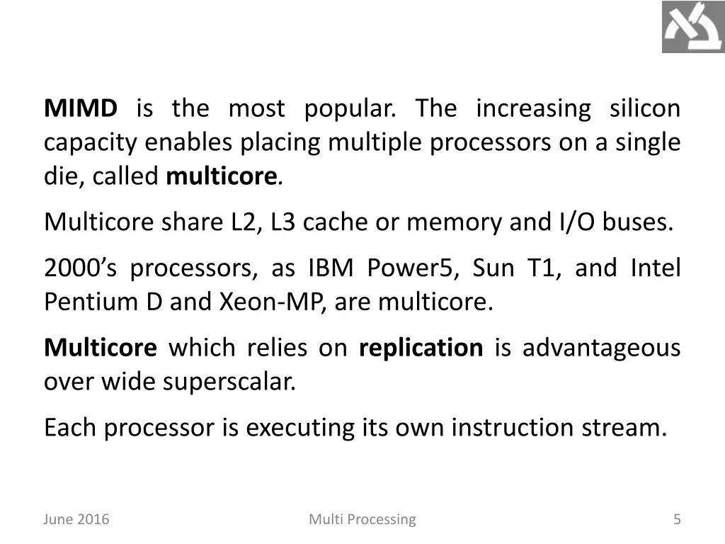 mimd is the most popular the increasing silicon