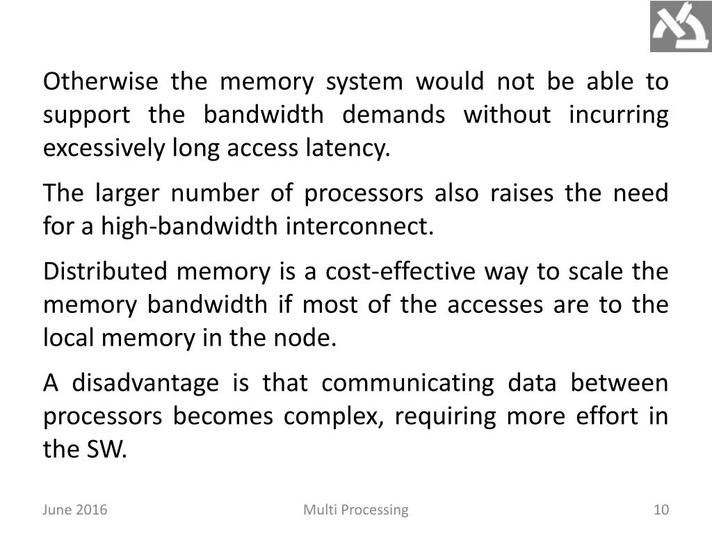 otherwise the memory system would not be able