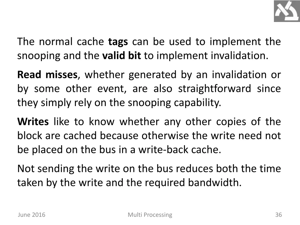 the normal cache tags can be used to implement