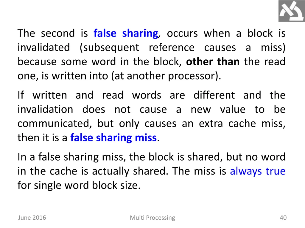 the second is false sharing occurs when a block