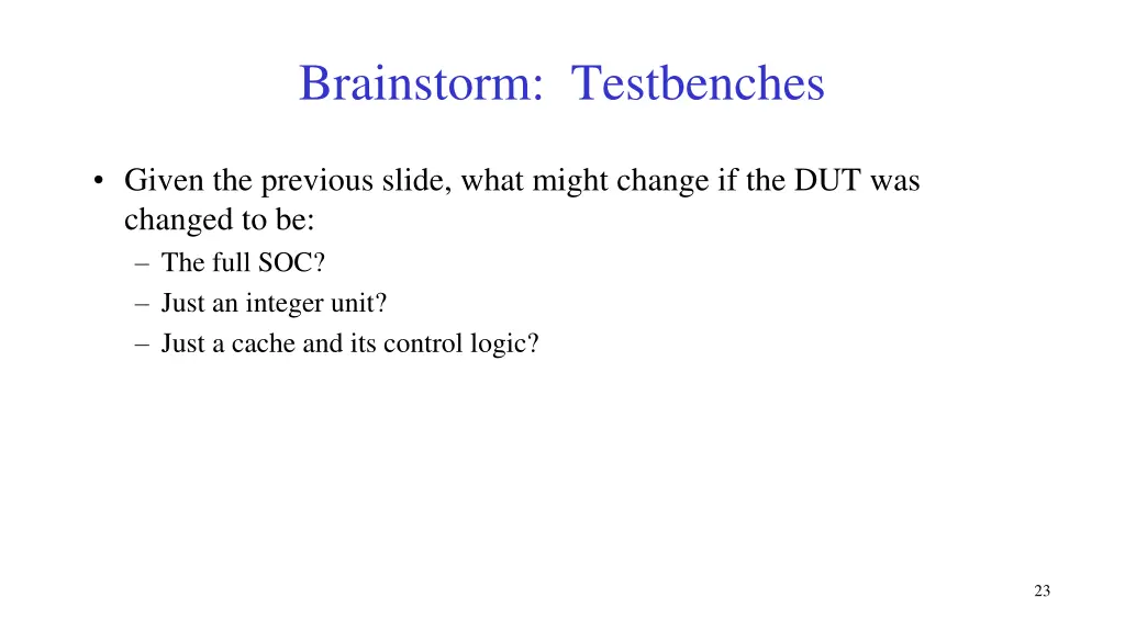 brainstorm testbenches