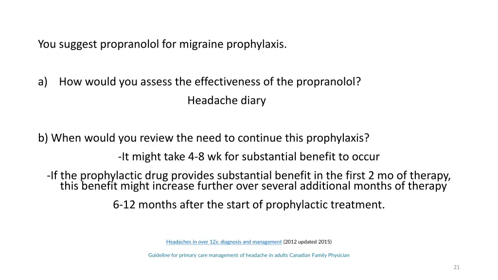 you suggest propranolol for migraine prophylaxis