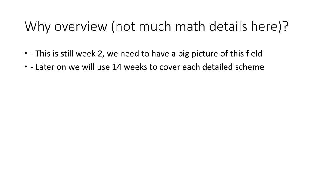 why overview not much math details here