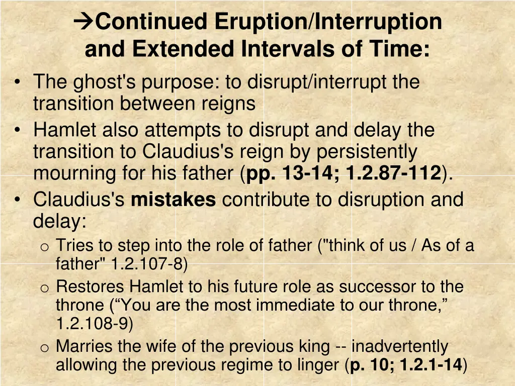 continued eruption interruption and extended