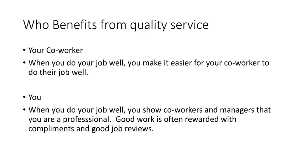 who benefits from quality service 1