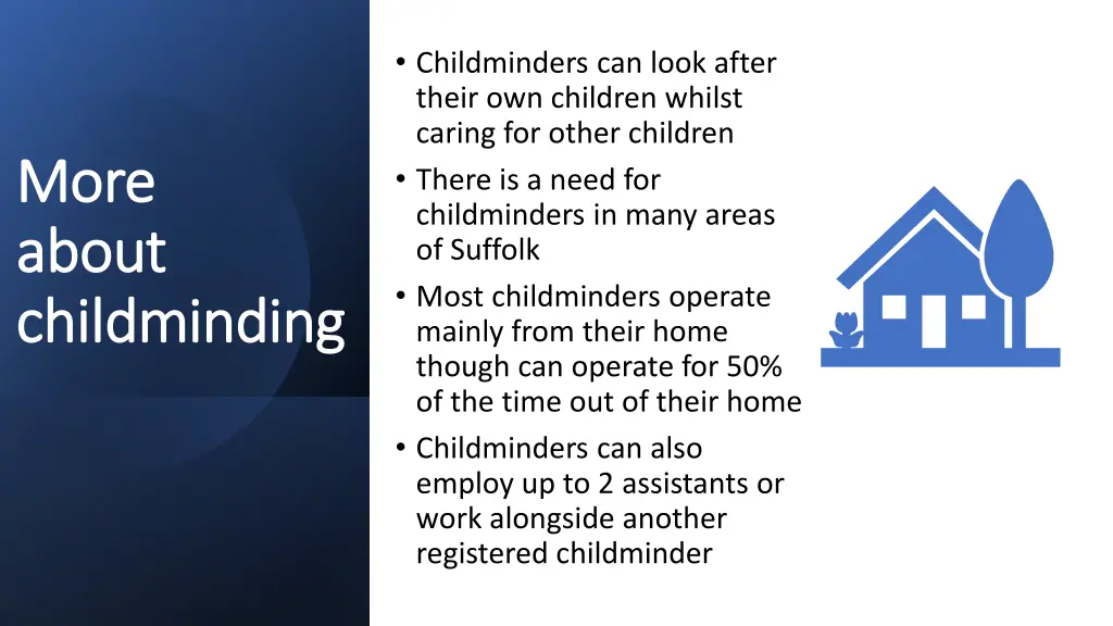 childminders can look after their own children