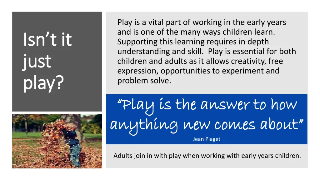 play is a vital part of working in the early