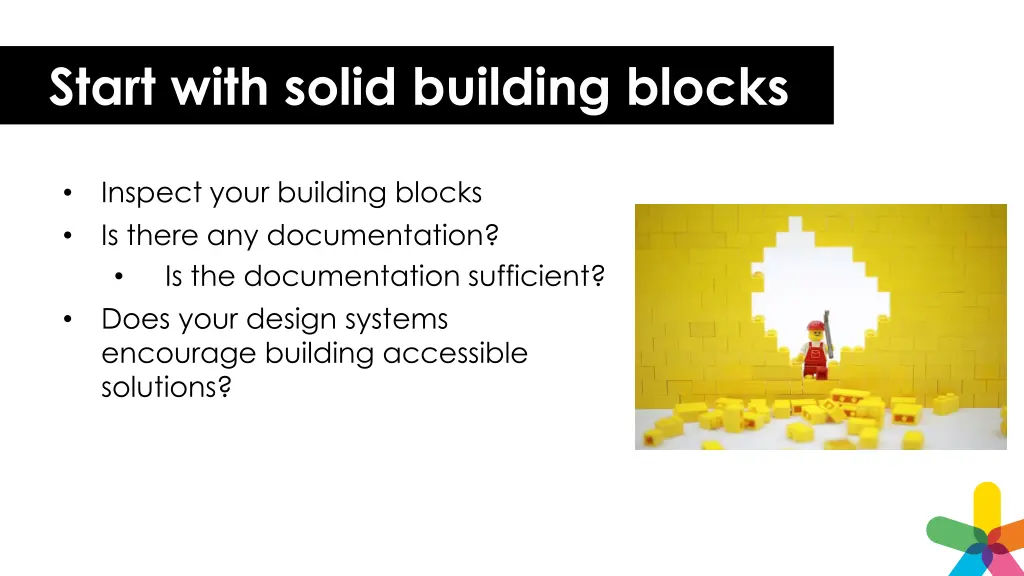 start with solid building blocks