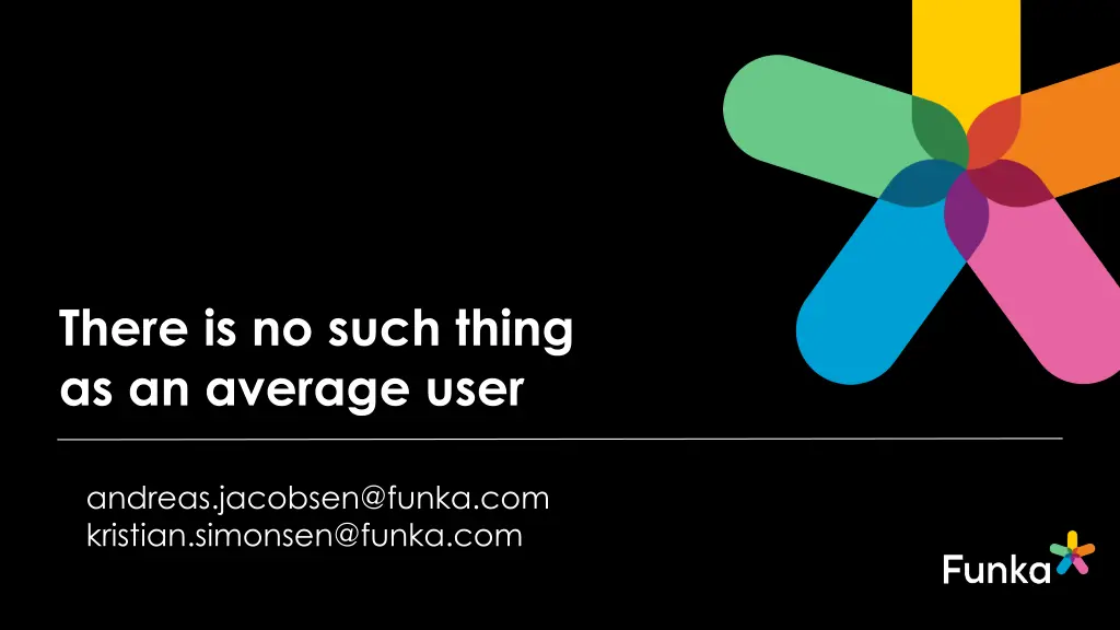 there is no such thing as an average user