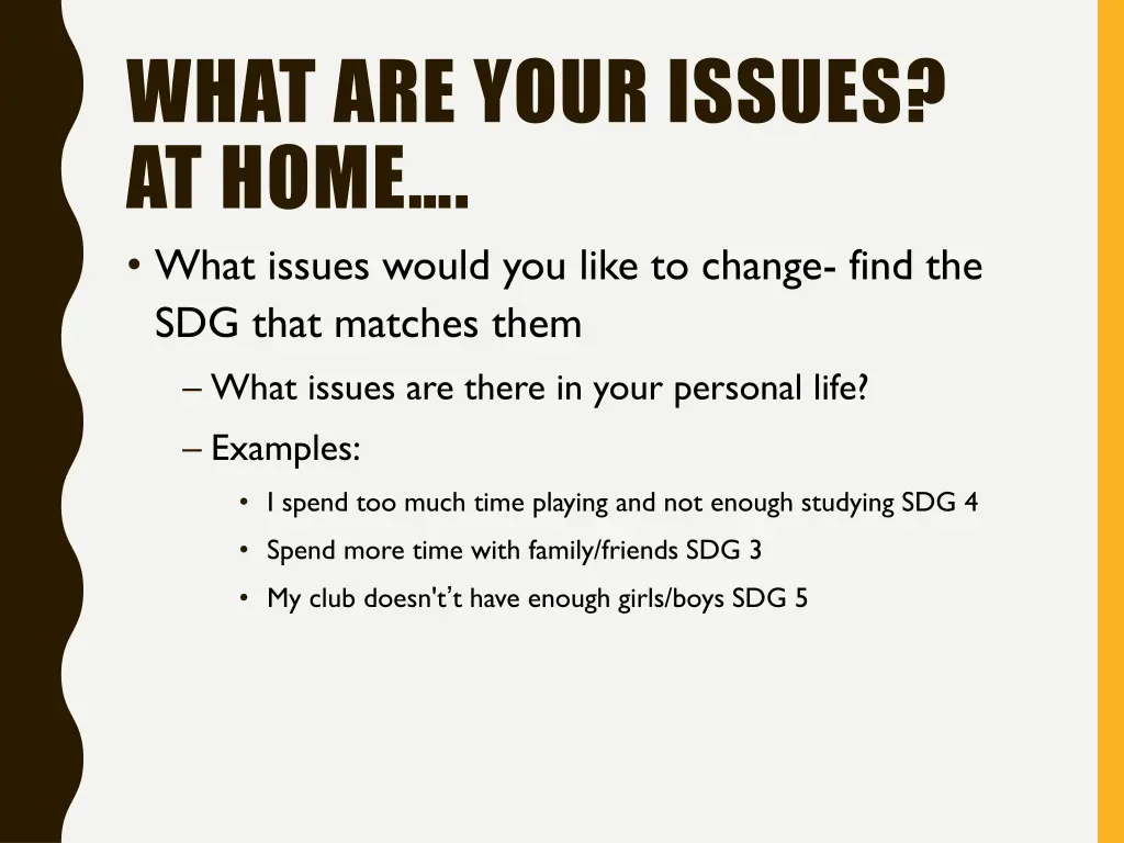 what are your issues at home what issues would