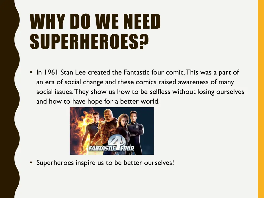 why do we need superheroes