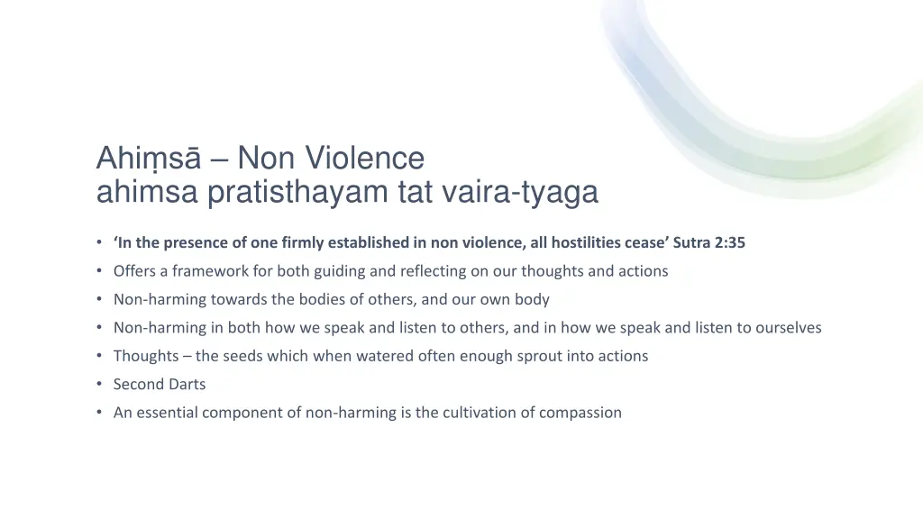 ahi s non violence ahimsa pratisthayam tat vaira