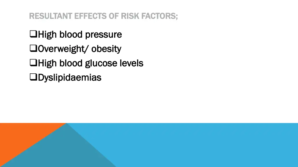 resultant effects of risk factors resultant