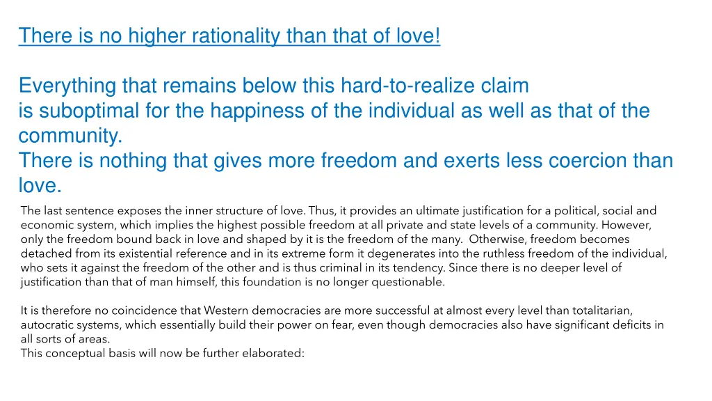 there is no higher rationality than that of love