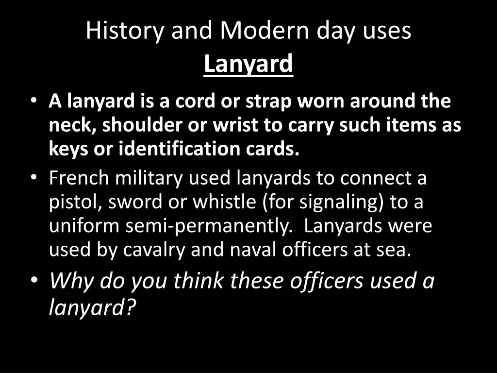 history and modern day uses lanyard a lanyard