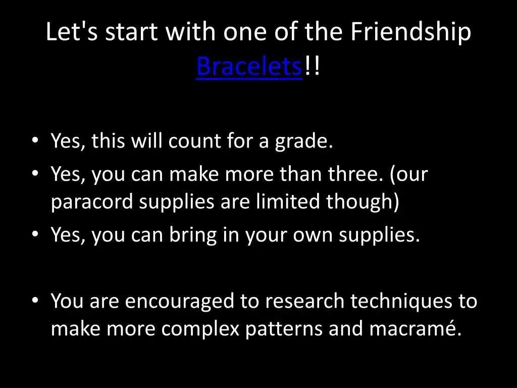 let s start with one of the friendship bracelets