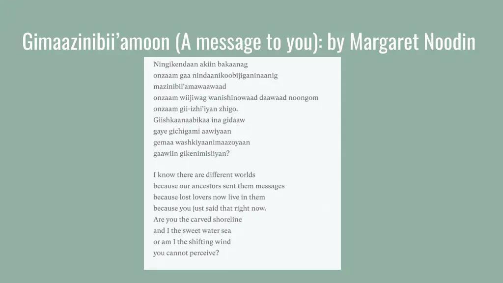 gimaazinibii amoon a message to you by margaret