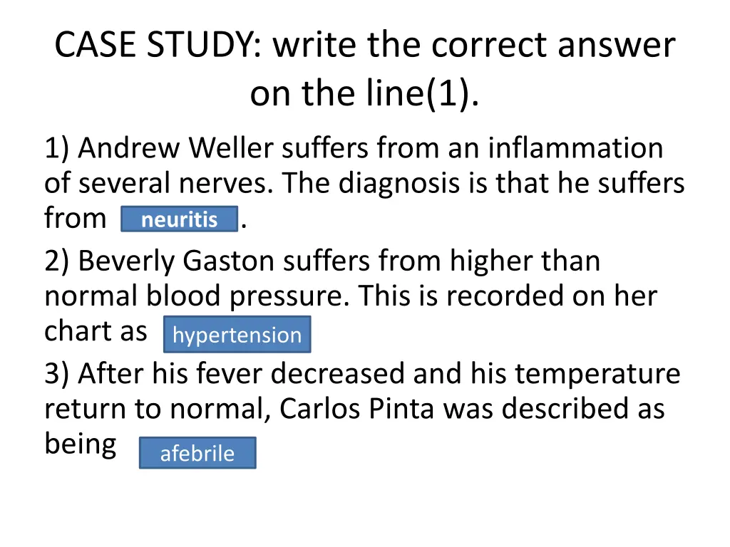 case study write the correct answer on the line 1