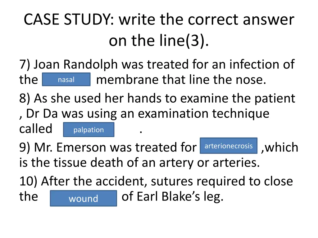 case study write the correct answer on the line 3