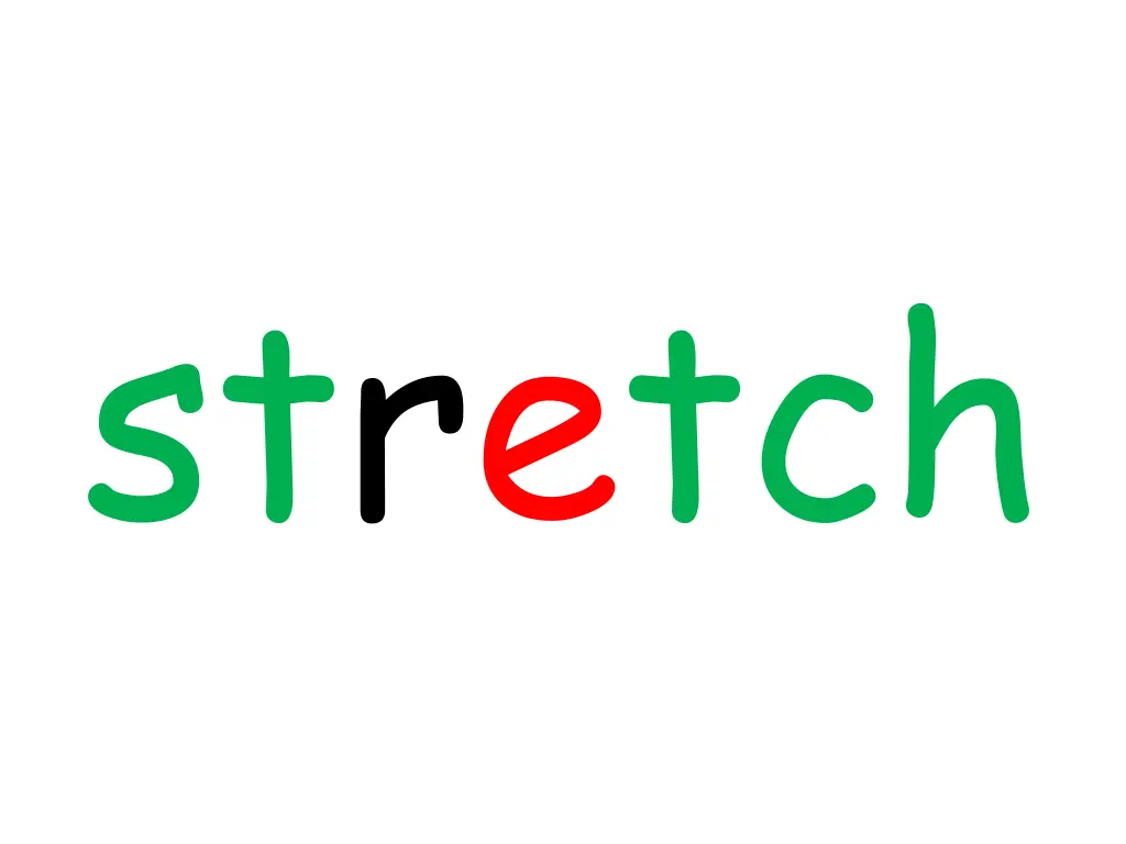 stretch