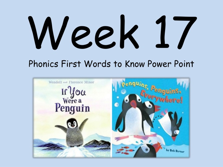 week 17 phonics first words to know power point