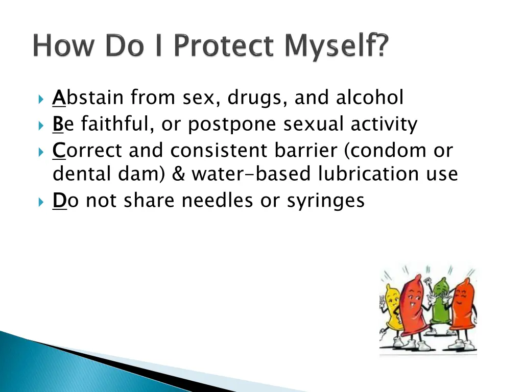 a abstain from sex drugs and alcohol