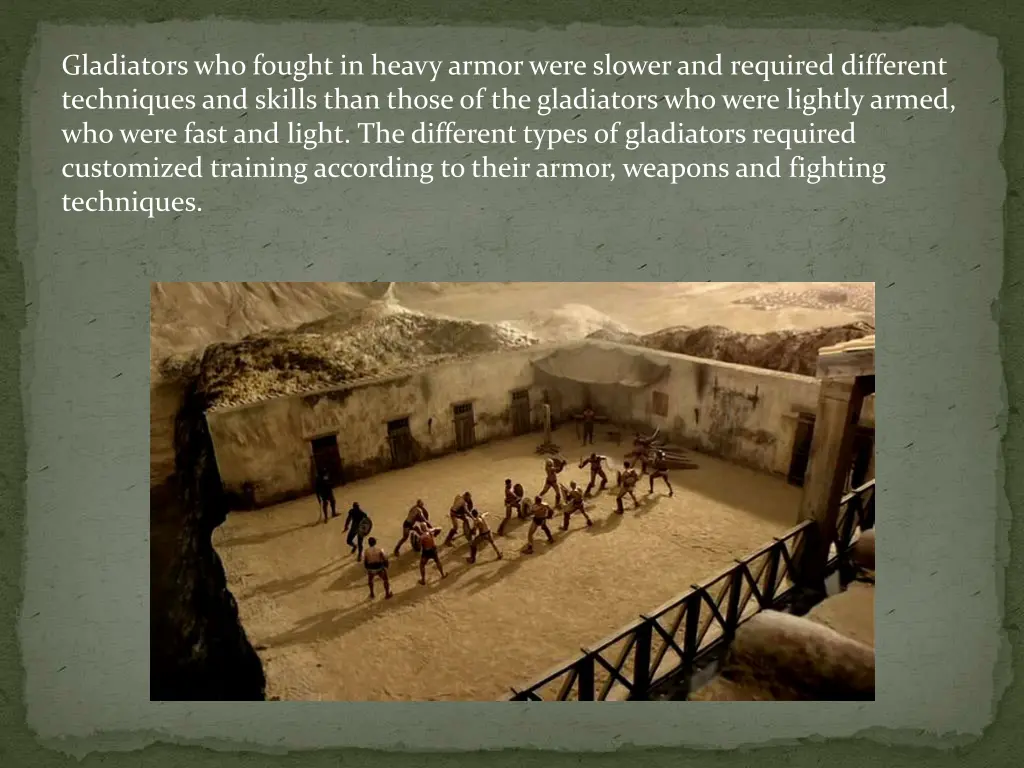 gladiators who fought in heavy armor were slower