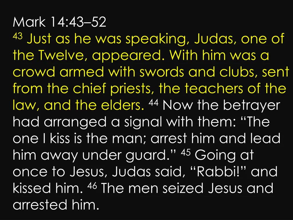 mark 14 43 52 43 just as he was speaking judas 1