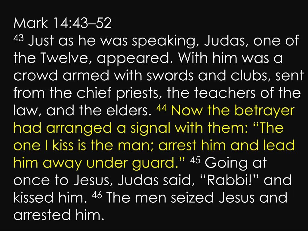 mark 14 43 52 43 just as he was speaking judas 2