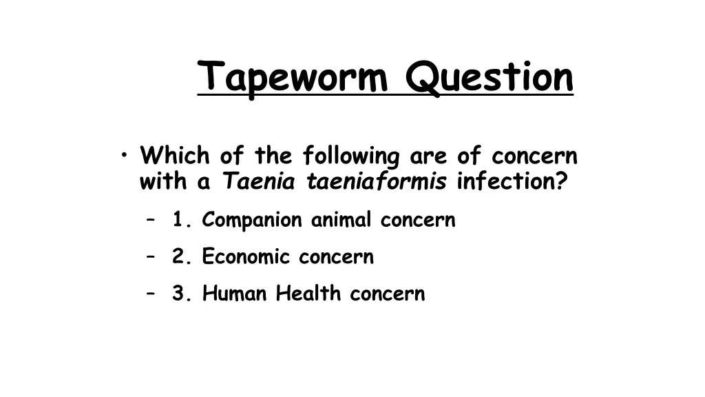 tapeworm question 1