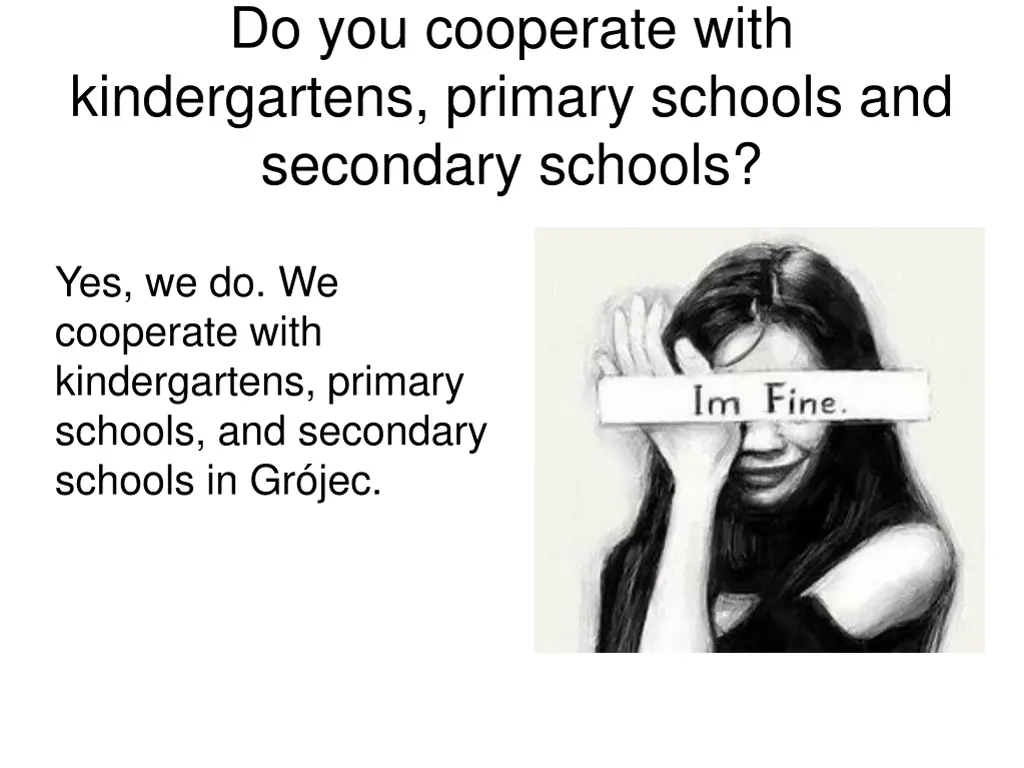 do you cooperate with kindergartens primary