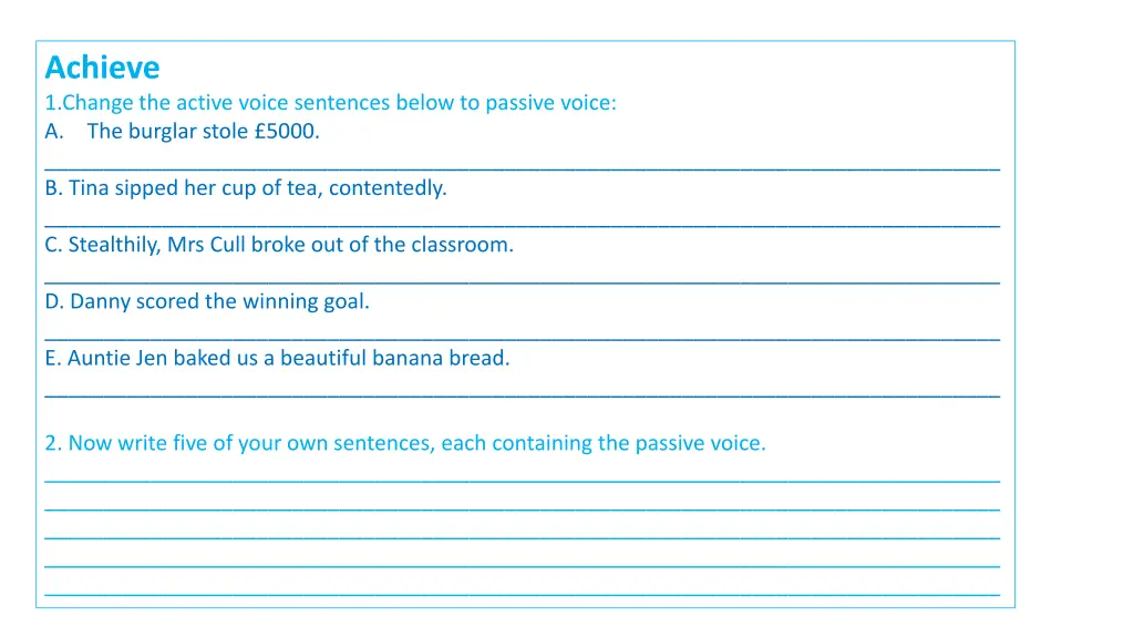 achieve 1 change the active voice sentences below