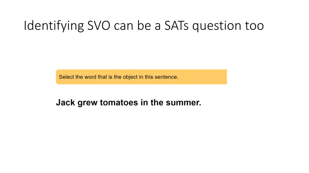 identifying svo can be a sats question too